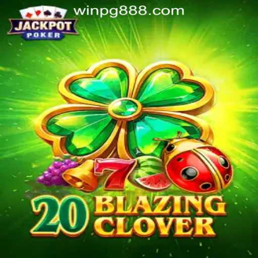 Explore the Thrilling World of 20BlazingClover - A Premier Slot Game